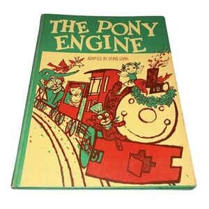 Pony Engine I Think I Can by Doris Garn Illustrated by Gregorio Prestopino 1958